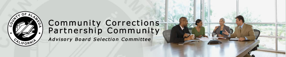 Alameda County Community Corrections Partnership Community Advisory Board Selection Committee