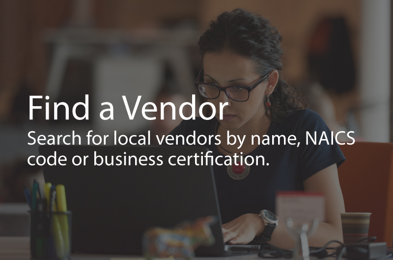 photo of a woman on a computer. Words say: Find a vendor. Search for local vendors by name, NAICS code or business certification.