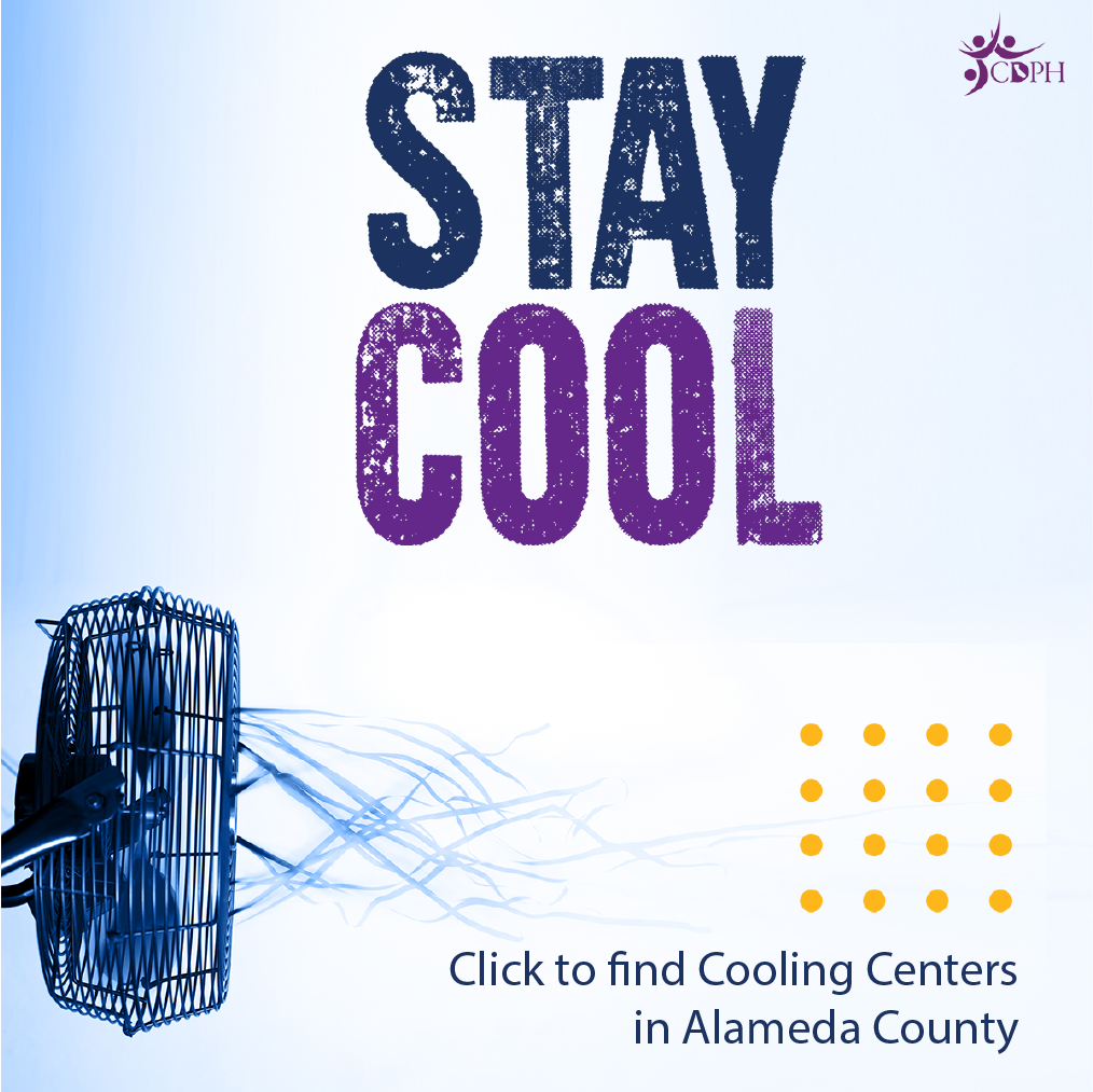 Stay Cool. Click to find cooling centers in Alameda County