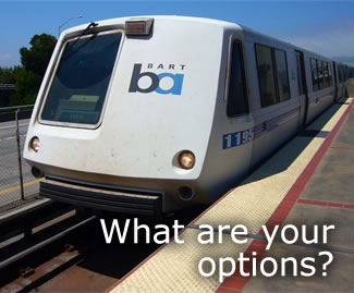 Photo of a bart train and the words, What are your options?